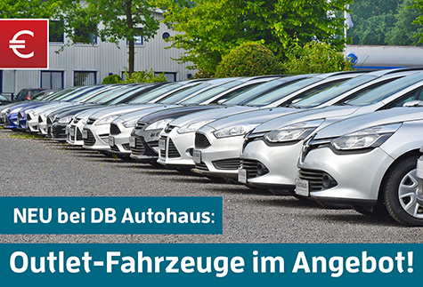 Outletfahrzeuge im Angebot bei DB Autohaus